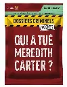 Dossier Criminel Pocket - Qui a tué Meredith Carter ?