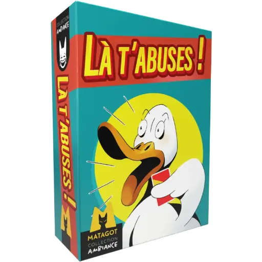 Là t'abuses!